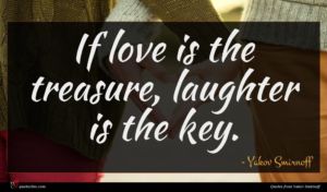 Yakov Smirnoff quote : If love is the ...