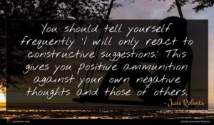 Jane Roberts quote : You should tell yourself ...