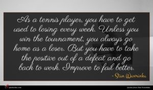 Stan Wawrinka quote : As a tennis player ...