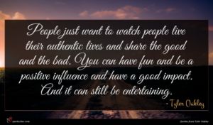 Tyler Oakley quote : People just want to ...