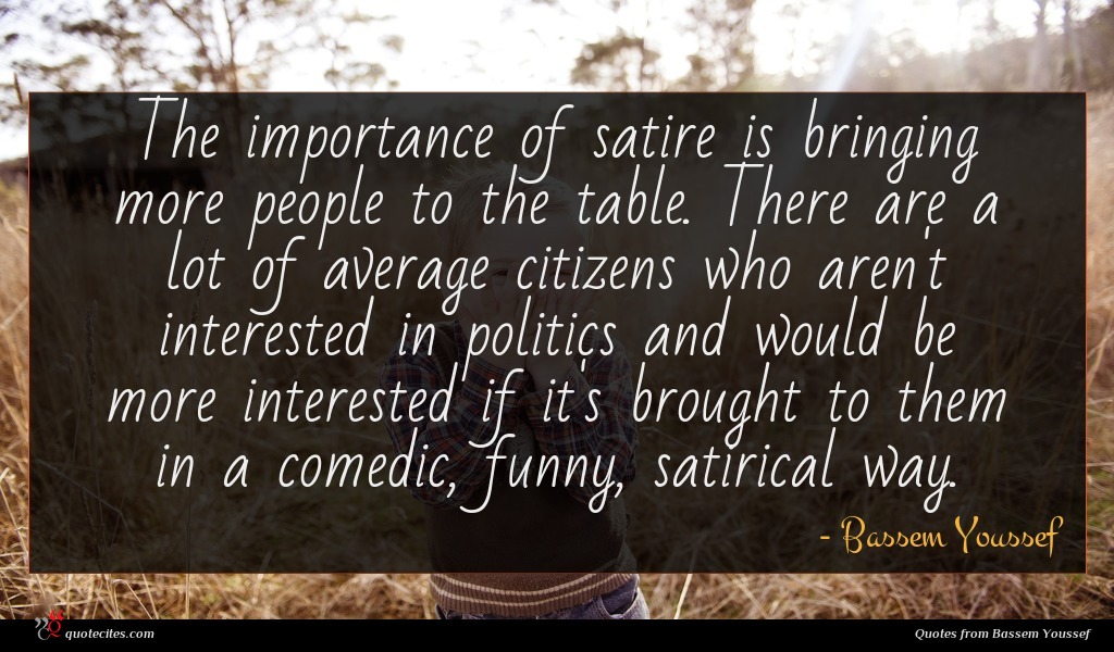 Bassem Youssef quote : The importance of satire ...