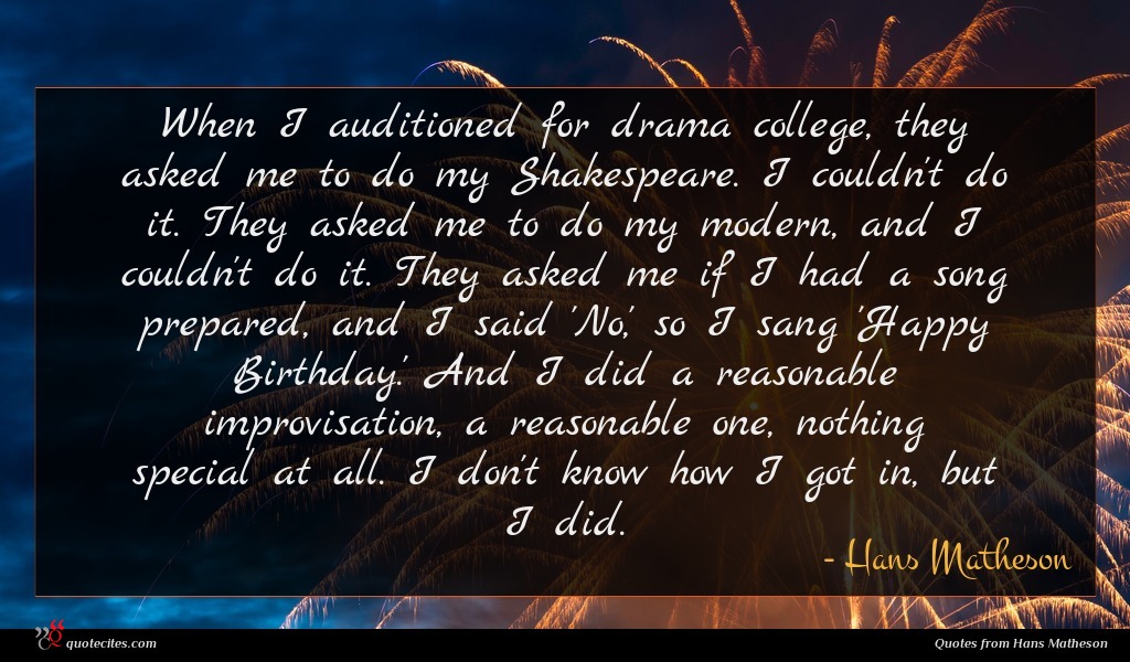 Hans Matheson quote : When I auditioned for