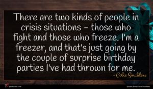 Cobie Smulders quote : There are two kinds ...