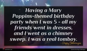 Poppy Delevingne quote : Having a Mary Poppins-themed ...