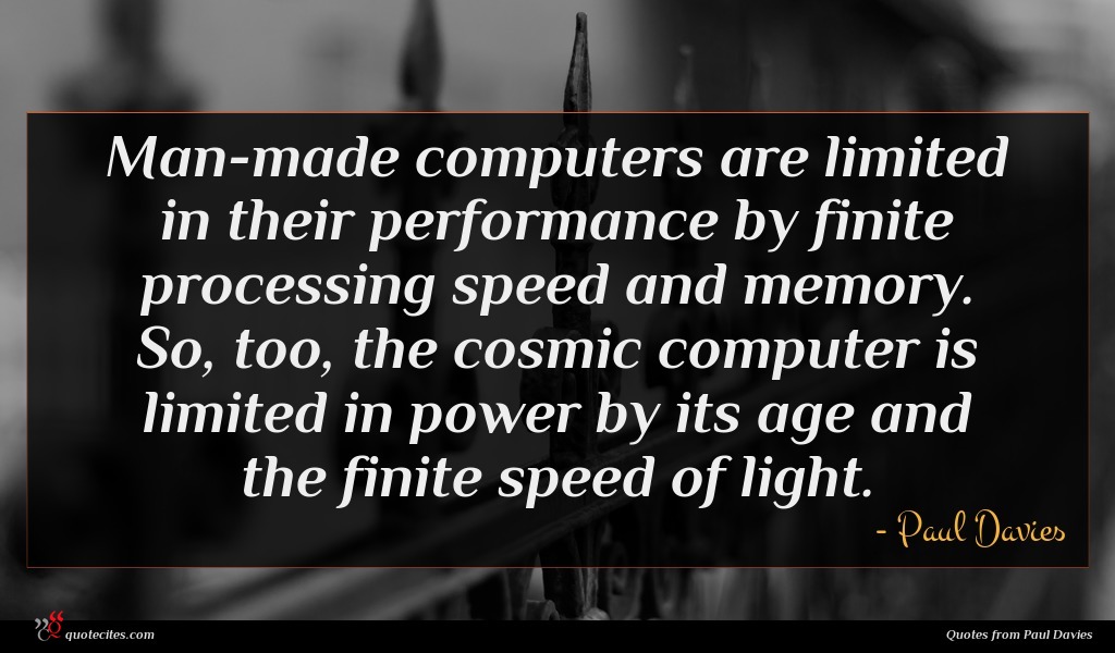 Paul Davies Quote Man Made Computers Are Limited