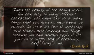 Daniela Ruah quote : That's the beauty of ...