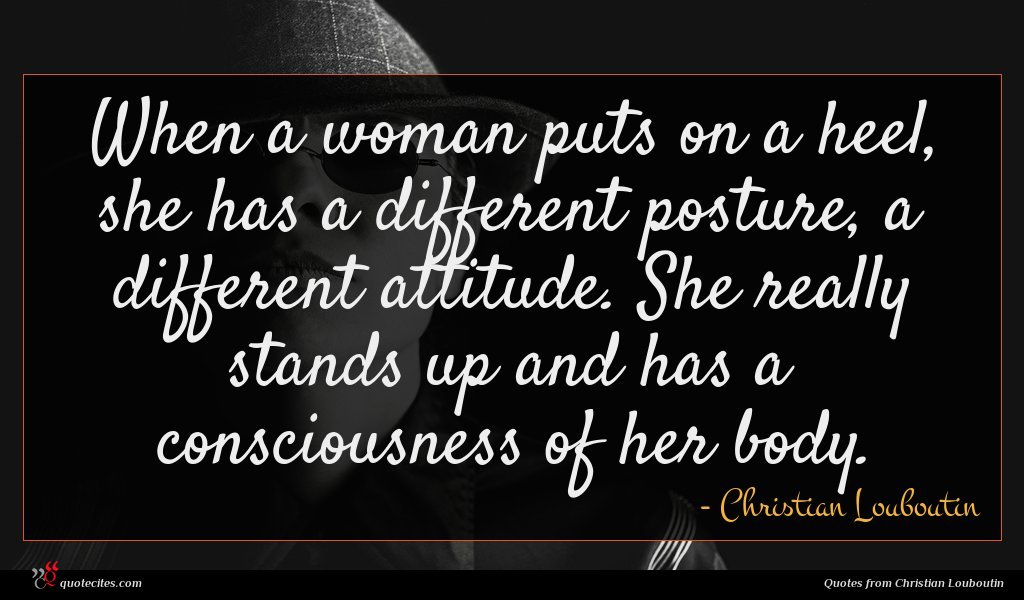 Christian Louboutin Quote When A Woman Puts