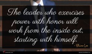 Blaine Lee quote : The leader who exercises ...