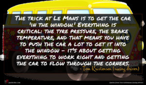 Tom Kristensen (racing driver) quote : The trick at Le ...