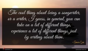 Amos Lee quote : The cool thing about ...