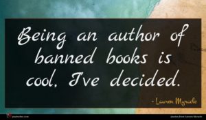Lauren Myracle quote : Being an author of ...