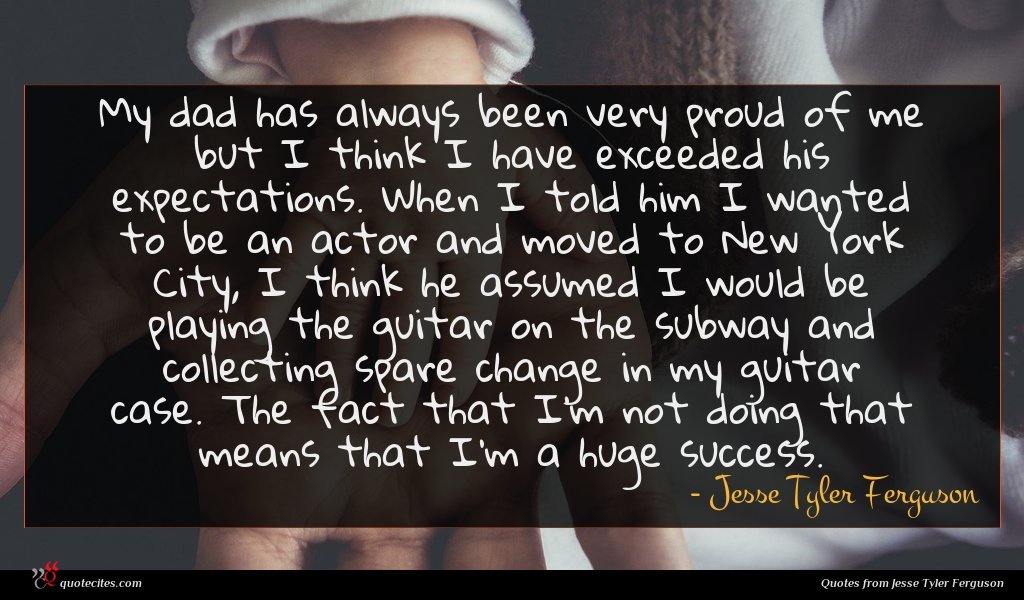 Jesse Tyler Ferguson Quote My Dad Has Always