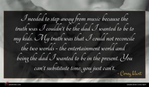 Corey Hart quote : I needed to step ...