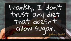 Bethenny Frankel quote : Frankly I don't trust ...