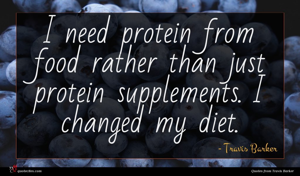 I need protein from food rather than just protein supplements. I changed my diet.