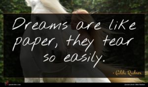 Gilda Radner quote : Dreams are like paper ...