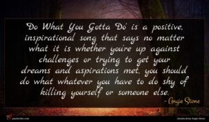 Angie Stone quote : Do What You Gotta ...