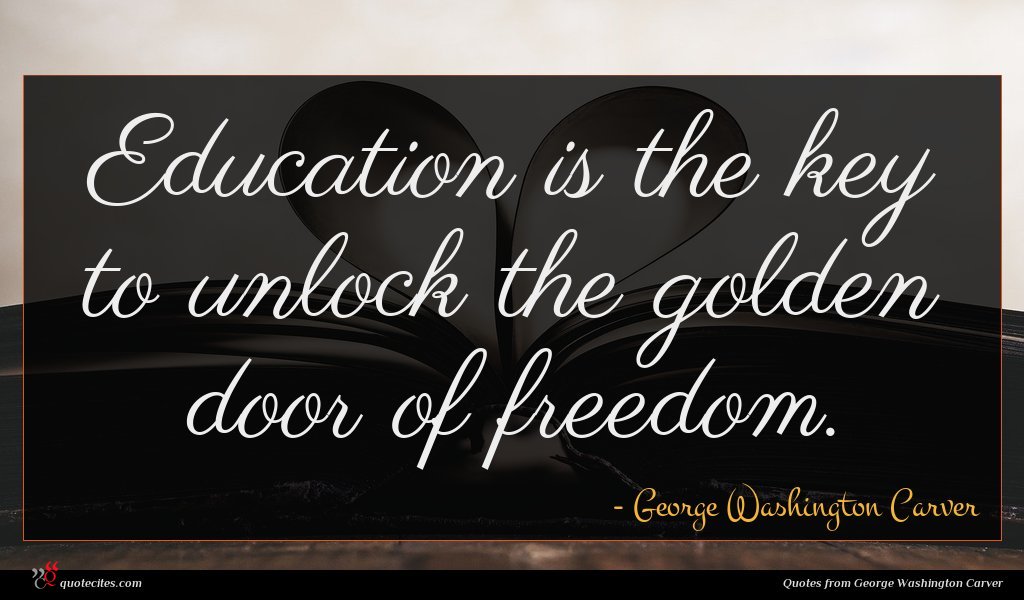 George Washington Carver Quote Education Is The Key