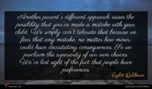 Ayelet Waldman quote : Another parent's different approach ...