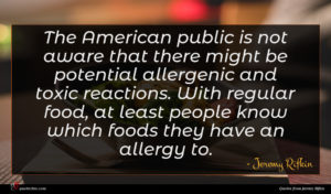 Jeremy Rifkin quote : The American public is ...