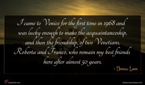 Donna Leon Quote I Came To Venice