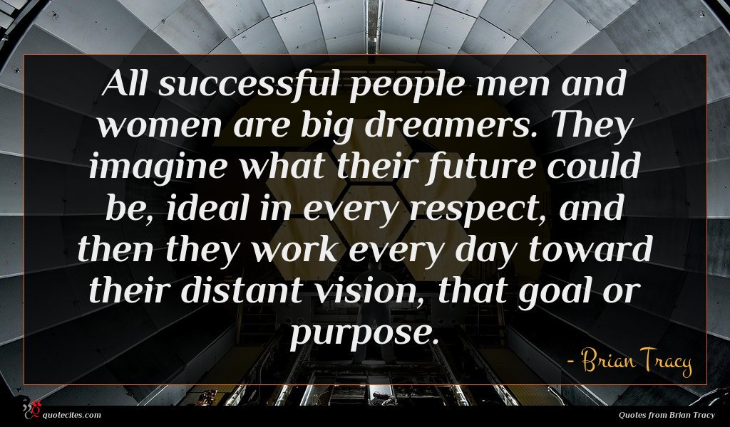 Brian Tracy Quote All Successful People Men