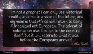 Wilbur Smith quote : I'm not a prophet ...