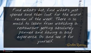 Gordon Ramsay quote : Find what's hot find ...