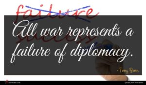 Tony Benn quote : All war represents a ...