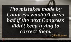 Cullen Hightower quote : The mistakes made by ...
