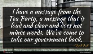 Rand Paul quote : I have a message ...