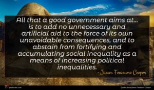 James Fenimore Cooper quote : All that a good ...