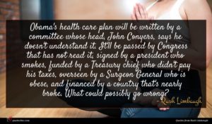 Rush Limbaugh quote : Obama's health care plan ...