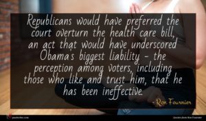 Ron Fournier quote : Republicans would have preferred ...