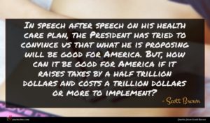 Scott Brown quote : In speech after speech ...