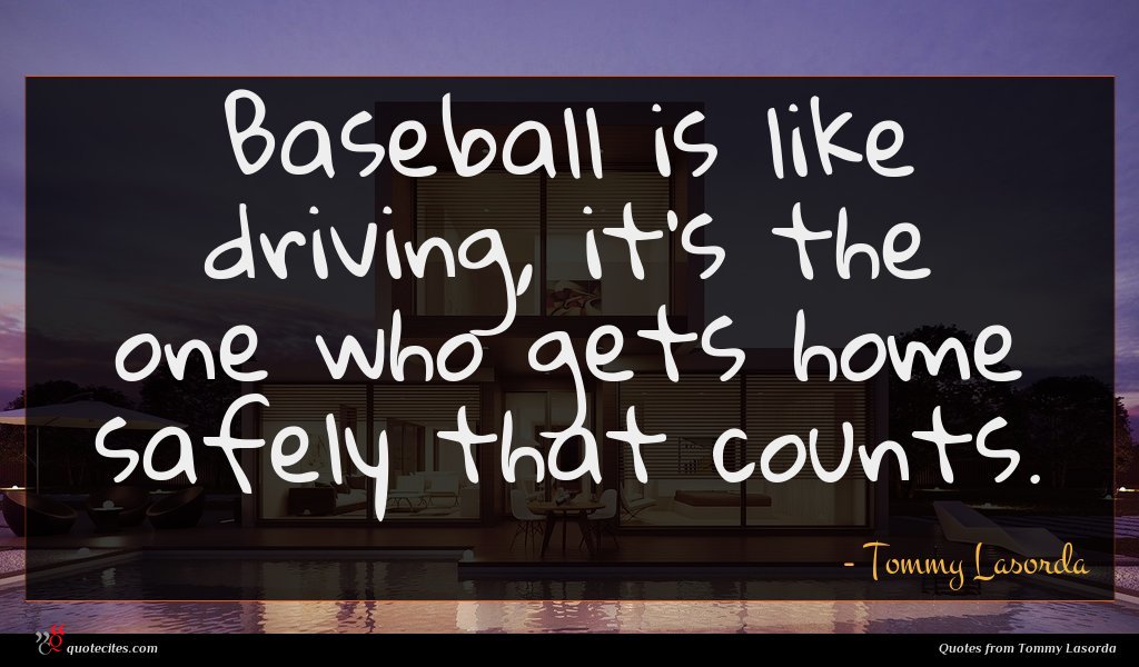 Tommy Lasorda quote : You give loyalty you'll