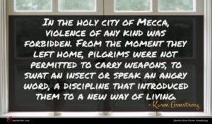 Karen Armstrong quote : In the holy city ...